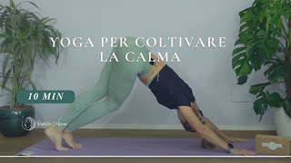 Yoga per trovare la calma 10 minuti [upl. by Harriette381]