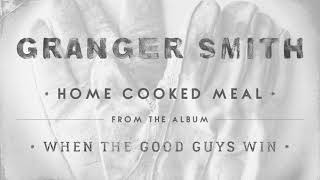 Granger Smith  Home Cooked Meal Official Audio [upl. by Aicilanna448]