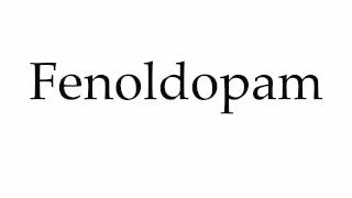 How to Pronounce Fenoldopam [upl. by Hollingsworth]