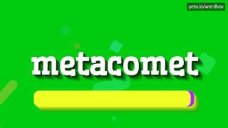 METACOMET  HOW TO PRONOUNCE IT [upl. by Rayford]