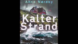 Hörbuch  KALTER STRAND  ANNE NORDBY Teil 1 [upl. by Llezo]