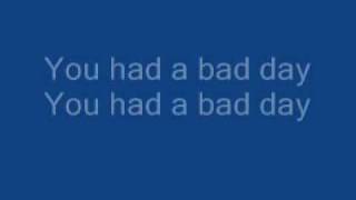 You had a bad day with lyrics [upl. by Buxton]