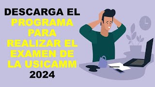 Soy Docente DESCARGA EL PROGRAMA PARA REALIZAR EL EXAMEN DE LA USICAMM 2024 [upl. by Boniface262]