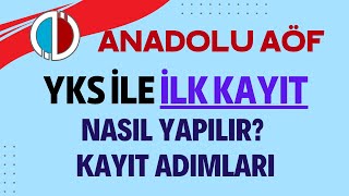 Anadolu Aöfye İlk Kayıt Nasıl Yapılır Yks İle Yerleşenler İçin EDevlet ile Kayıt Adımları [upl. by Alekal88]