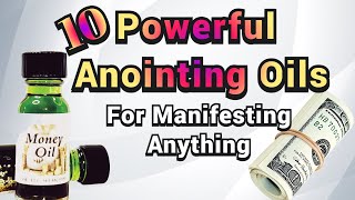 10 Powerful ANOINTING OILS For Manifesting Rituals and Prayer Work [upl. by Wadlinger322]