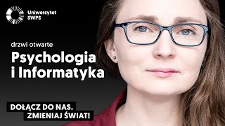 Psychologia i informatyka  drzwi otwarte na Uniwersytecie SWPS [upl. by Ehcrop301]