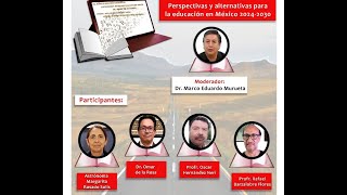 Perspectivas y alternativas para la educación en México 20242030 [upl. by Edrahs559]