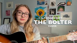 the bolter  taylor swift cover [upl. by Thierry436]