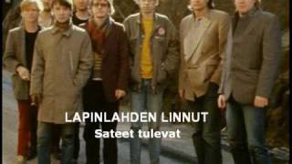 Lapinlahden Linnut  Sateet tulevat [upl. by Latsirk]