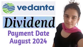 Vedanta Share Dividend Payment Date 2024  Vedanta Dividend Payout Date [upl. by Acemat]