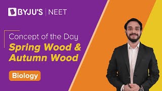 Spring wood and Autumn wood  BIOLOGY  NEET  Concept of the Day  Pushpendu Sir [upl. by Ambur]