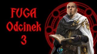 FUGA ODCINEK 3 [upl. by Peirce]