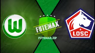 AO VIVO WOLFSBURG X LILLE COM IMAGENS GAMEPLAY [upl. by Kiyoshi]