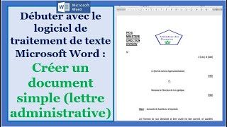 Débuter avec le logiciel de traitement de texte Microsoft Word Créer un document simple lettre admin [upl. by Hluchy]