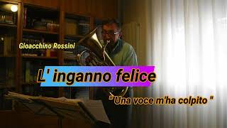 Una voce mha colpito Linganno felice  G Rossini  NC Euph [upl. by Adli22]