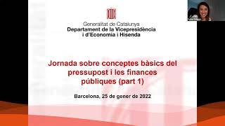 Jornada sobre conceptes bàsics del pressupost i les finances públiques part 1 25012022 [upl. by Hsital]