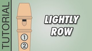 Lightly Row  Recorder Tutorial 🎵 EASY Song [upl. by Laius]