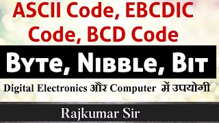 Bit Byte Nibble ASCIII Code  EBCDIC Code In Digital Electronics  Rajkumar sir  72660 56451 [upl. by Cesaria]