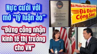 Michelle Steel tiếp tục nhào lộn “Đừng công nhận kinh tế thị trường cho VN” Thấy gì [upl. by Anaujd663]