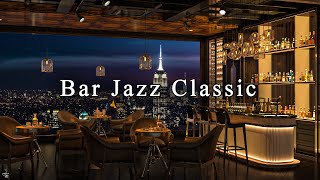 New York Jazz Lounge with Relaxing Jazz Bar Classics 🍷Jazz Music for Studying Working Sleeping [upl. by Hilar910]