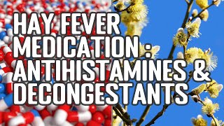 Antihistamines amp Decongestants  Hay Fever Medication How To Relieve Nasal Congestion Symptoms [upl. by Cairistiona]