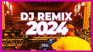 DJ REMIX 2024  Mashups amp Remixes of Popular Songs 2024  DJ Remix Club Music Dance Songs Mix 2024 🥳 [upl. by Mckee]