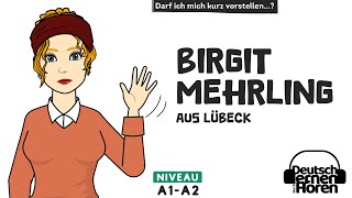 740 Birgit Mehrling aus Lübeck  Deutsch lernen durch Hören  NiveauA1A2  German stories [upl. by Geordie795]