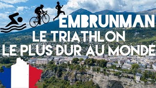 EMBRUNMAN  Le TRIATHLON longue distance le plus DUR au MONDE [upl. by Nico340]