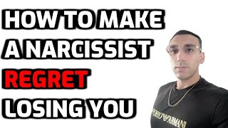 How To Make A Narcissist REGRET Losing You  Narc Survivor [upl. by Edie841]