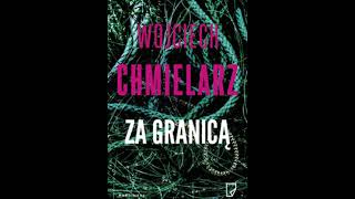 Wojciech Chmielarz  Za granicą  Audiobooki  Audiobook Pl [upl. by Hotze]