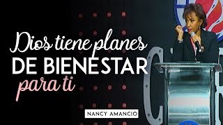 Nancy Amancio  Dios Tiene Planes De Bienestar Para Ti [upl. by Retsevlis152]