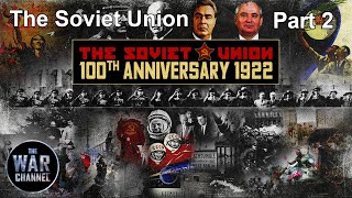 The Soviet Union  Part 2  100th Anniversary 1922  Full Documentary [upl. by Paviour488]