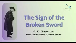 The Sign of the Broken Sword by G K Chesterton from The Innocence of Father Brown  audiobook [upl. by Rowena]