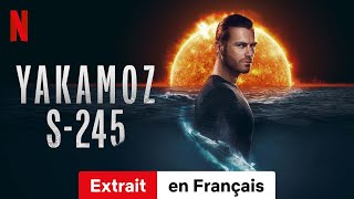 Yakamoz S245 Saison 1 Extrait  BandeAnnonce en Français  Netflix [upl. by Grath]