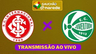 Internacional x Juventude ao vivo  Transmissão ao vivo  Gauchão 2024 [upl. by Huey]