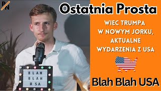 Trump w NY  Sytuacja w USA  Blah Blah USA  Ostatnia Prosta 🇺🇸 [upl. by Lekim737]