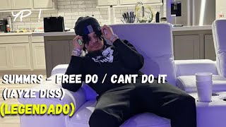 Summrs  Free Do  Cant Do It Legendado [upl. by Colbye582]