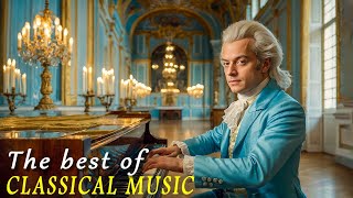 Best Classical Music of All Time for a Relaxed Soul Mozart Beethoven Chopin Bach Schubert 🎻 [upl. by Hosfmann]