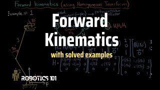 Forward Kinematics with solved examples  Homogeneous Transformations  Robotics 101 [upl. by Mattheus]