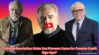 Acting legend Brian Cox leads new campaign to encourage pension credit sign ups 1 [upl. by Athalla626]