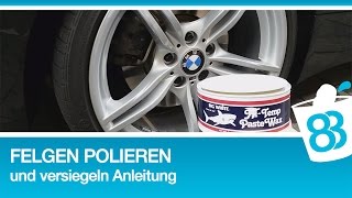 Felgen polieren und versiegeln Anleitung  Autopflege FAQ Felgen  Grundlagen der Autopflege [upl. by Boice474]