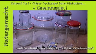 EINKOCHEN Basics GLÄSER  Welche gibt es und wie bereitet man sie vor [upl. by Demahum]