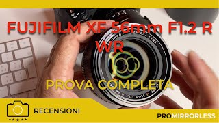 FUJIFILM XF 56mm F12 R WR  LA PROVA COMPLETA DELLA NUOVA VERSIONE [upl. by Bunde133]