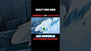 GRENINJA VS ABOMASNOW ll ASH GRENINJA ATTITUDE STATUS ll WAIT FOR END ll shortspokemon [upl. by Gosney]