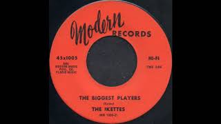 THE BIGGEST PLAYERS  THE IKETTES Modern 45x1005 [upl. by Cai485]