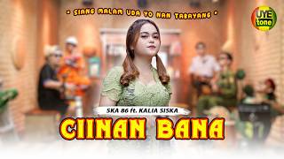 CIINAN BANA  KALIA SISKA FEAT SKA 86  KENTRUNG OFFICIAL MUSIC VIDEO [upl. by Scharf]