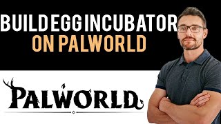 ✅ How to Build Egg Incubator in Palworld Full Guide [upl. by Renner764]