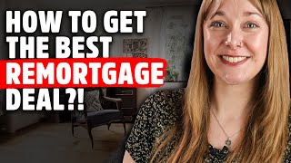 How Can You Get the Best Remortgage Deal [upl. by Ameehsat804]