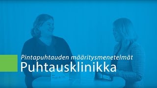 Puhtausklinikka  Pintapuhtauden määritysmenetelmät [upl. by Atte]