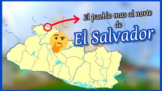 EL PUEBLO MÁS AL NORTE DE TODO EL SALVADOR Citalá  Chiconan [upl. by Mullins183]